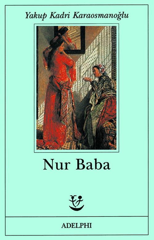 Nur Baba - Yakup Kadri Karaosmanoglu - copertina