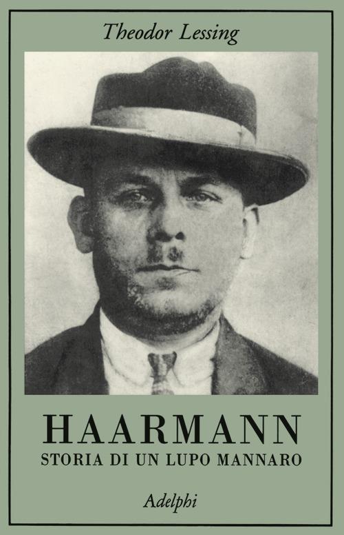 Haarmann. Storia di un lupo mannaro - Theodor Lessing - copertina