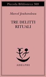 Tre delitti rituali
