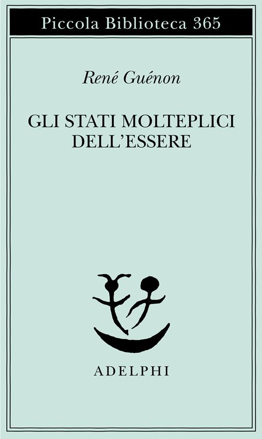 Gli stati molteplici dell'essere - René Guénon - copertina