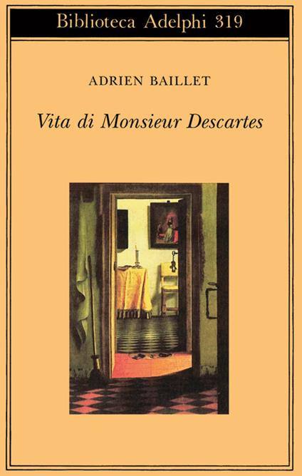 Vita di monsieur Descartes - Adrien Baillet - copertina