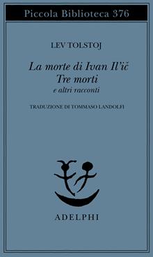 La morte di Ivan Il'ic - Tre morti