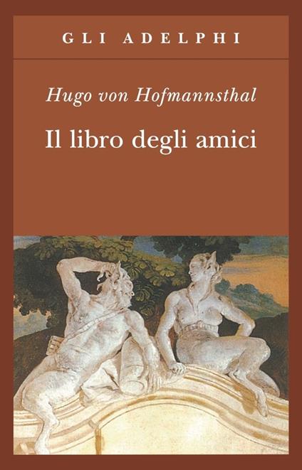Il libro degli amici - Hugo von Hofmannsthal - copertina