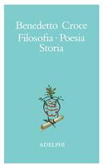 Filosofia, poesia, storia. Pagine tratte da tutte le opere a cura dell' autore