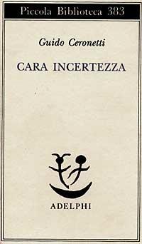 Cara incertezza - Guido Ceronetti - copertina
