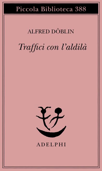Traffici con l'aldilà - Alfred Döblin - copertina