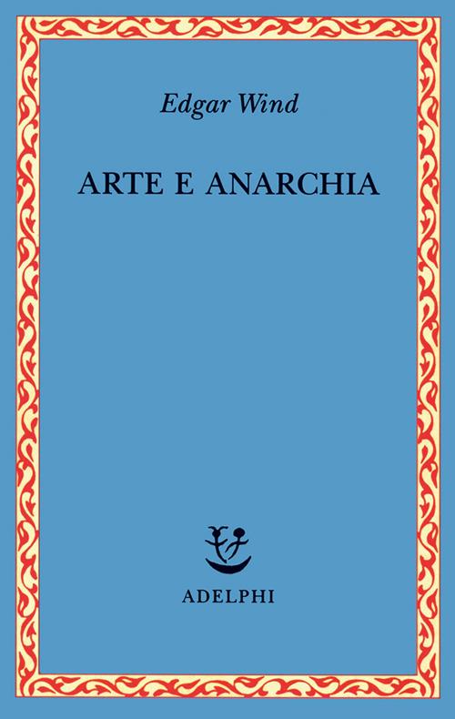 Arte e anarchia - Edgar Wind - copertina
