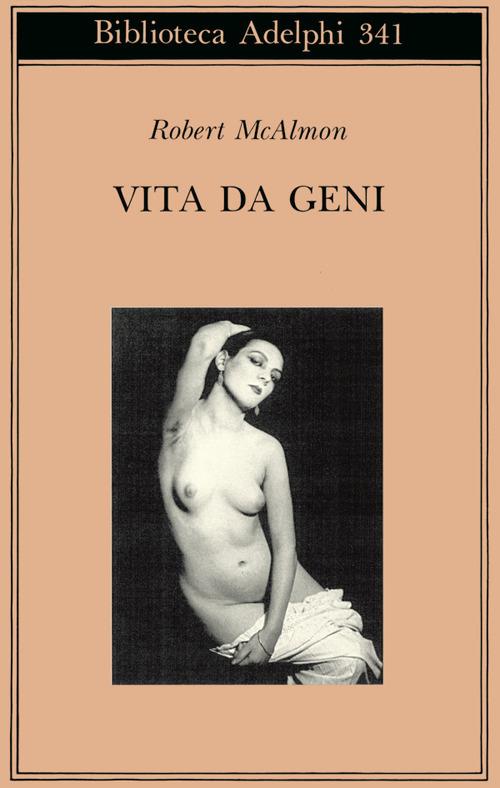 Vita da geni. 1920-1930 - Robert McAlmon - copertina