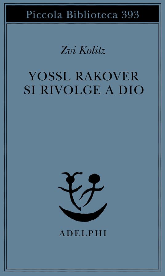 Yossl Rakover si rivolge a Dio - Zvi Kolitz - copertina