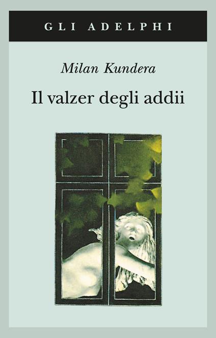 Il valzer degli addii - Milan Kundera - copertina