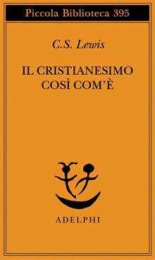 Il cristianesimo cosi' com'è