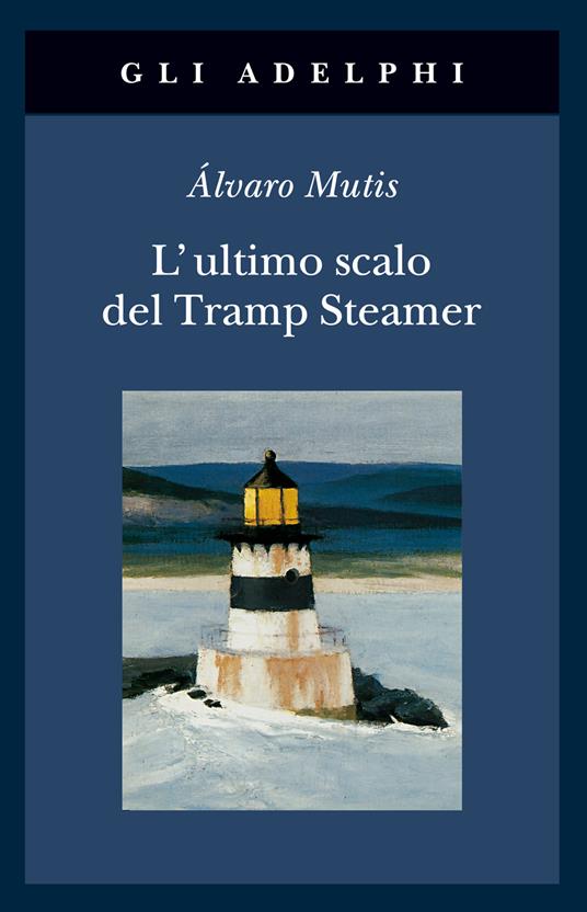 L'ultimo scalo del Tramp Steamer - Álvaro Mutis - copertina
