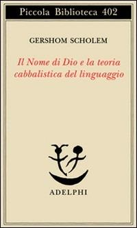 Il nome di Dio e la teoria cabbalistica del linguaggio - Gershom Scholem - copertina