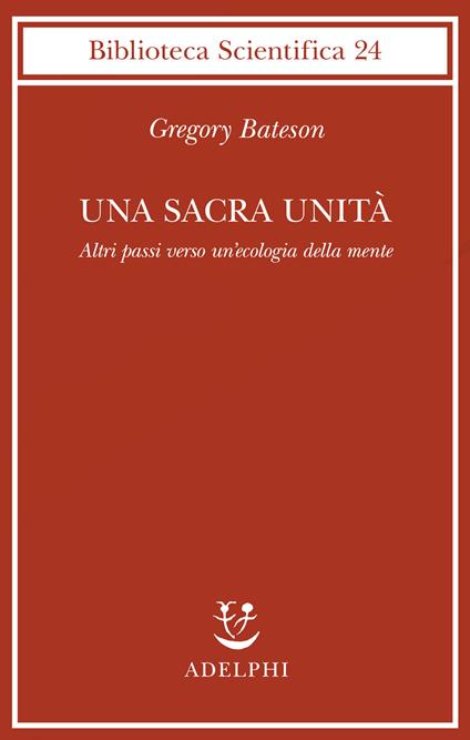 Una sacra unità. Altri passi verso un'ecologia della mente - Gregory Bateson - copertina