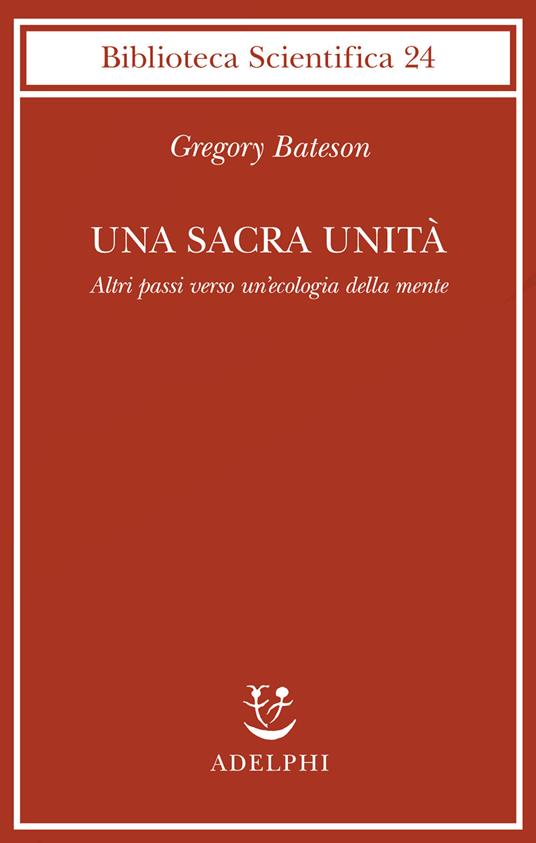 Una sacra unità. Altri passi verso un'ecologia della mente - Gregory Bateson - copertina