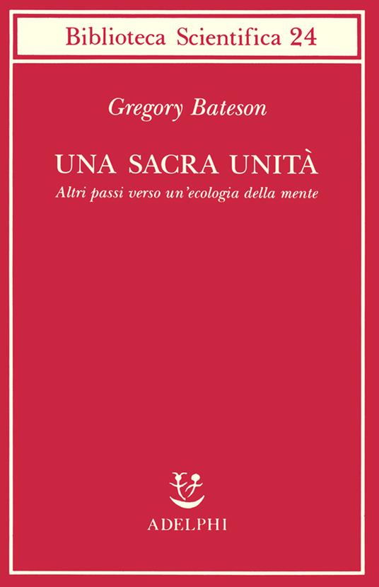 Una sacra unità. Altri passi verso un'ecologia della mente - Gregory Bateson - copertina