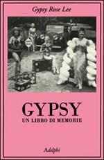 Gypsy. Un libro di memorie