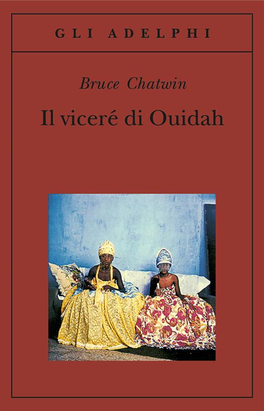 Il viceré di Ouidah - Bruce Chatwin - copertina