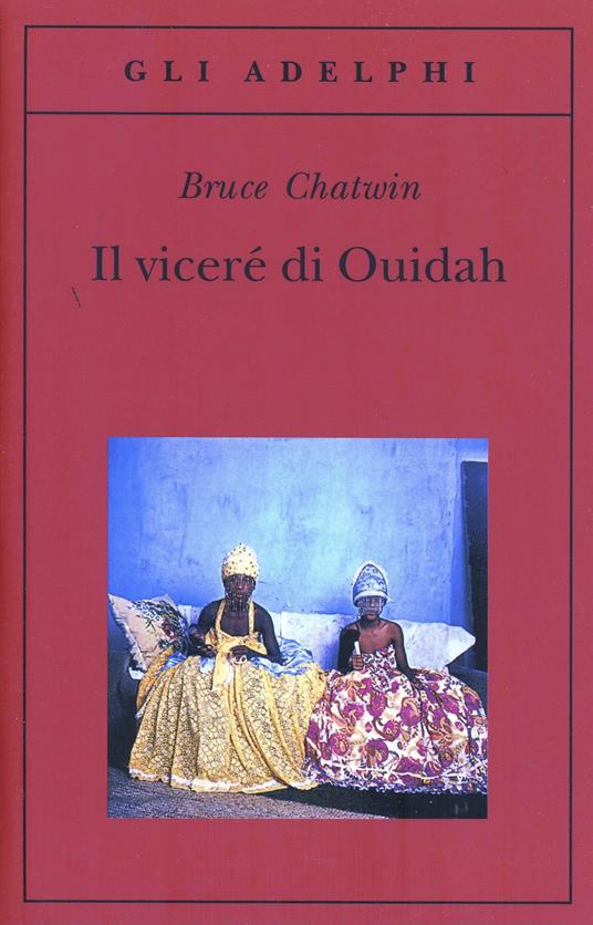Il viceré di Ouidah - Bruce Chatwin - copertina