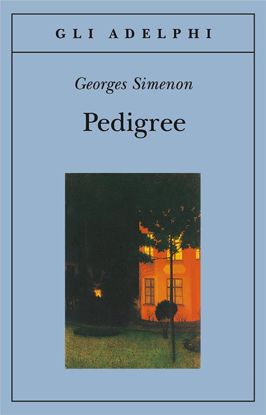 Pedigree - Georges Simenon - Libro - Adelphi - Gli Adelphi