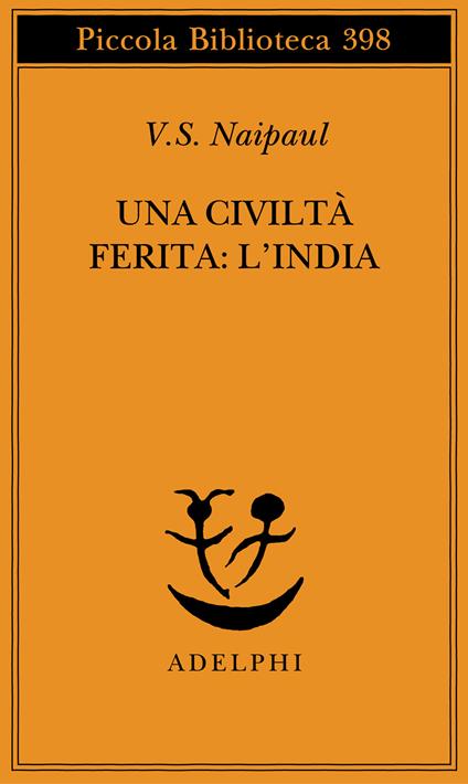 Una civiltà ferita: l'India - Vidiadhar S. Naipaul - copertina