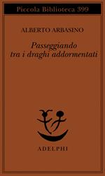 Passeggiando tra i draghi addormentati