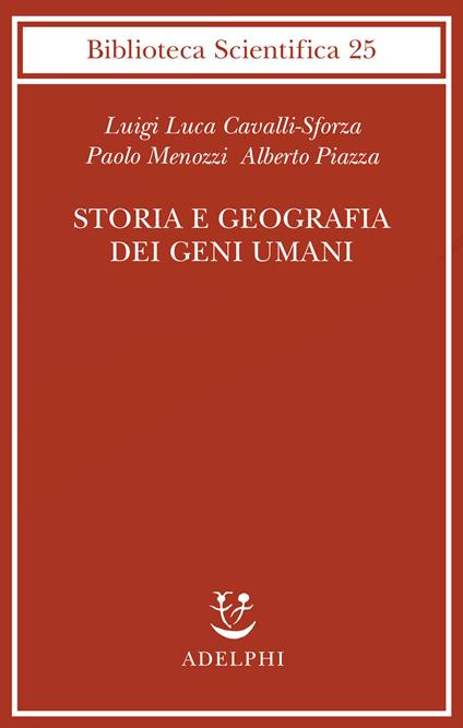 Storia e geografia dei geni umani - Luigi Luca Cavalli-Sforza,Paolo Menozzi,Alberto Piazza - copertina