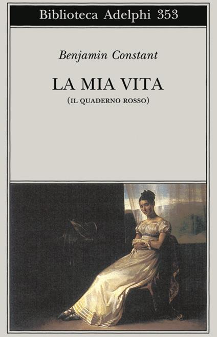 La mia vita (Il quaderno rosso) - Benjamin Constant - copertina