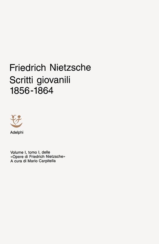 Opere. Vol. 1/1: Scritti giovanili (1856-1864) - Friedrich Nietzsche - copertina