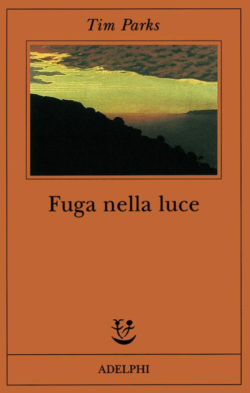 Fuga nella luce - Tim Parks - copertina