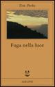 Fuga nella luce - Tim Parks - copertina