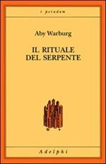 Il rituale del serpente. Una relazione di viaggio