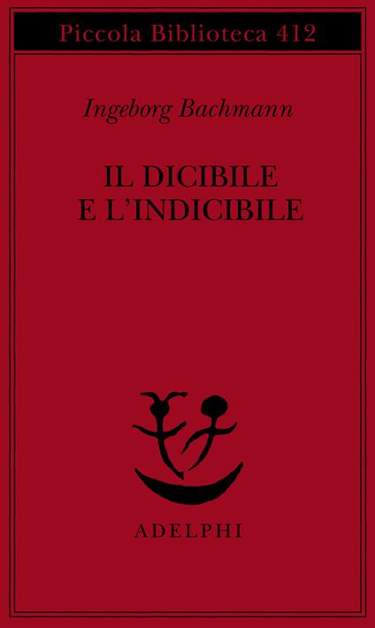 Il dicibile e l'indicibile. Saggi radiofonici - Ingeborg Bachmann - copertina