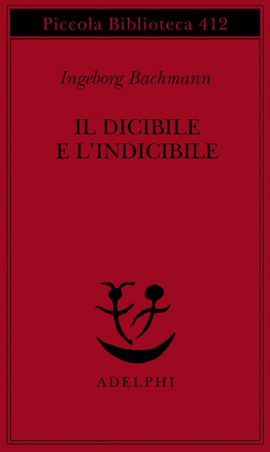 Il dicibile e l'indicibile. Saggi radiofonici - Ingeborg Bachmann - copertina