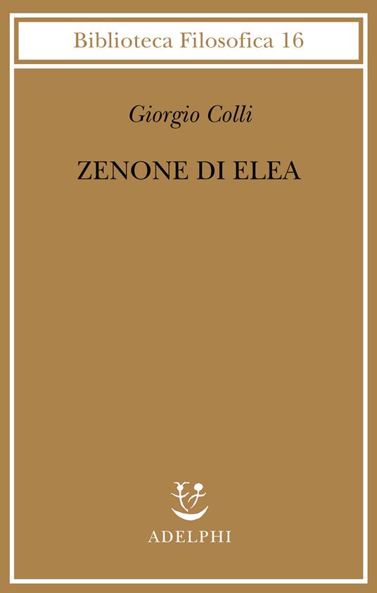 Zenone di Elea. Lezioni 1964-1965 - Giorgio Colli - copertina