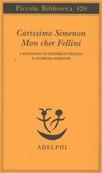 Carissimo Simenon-Mon cher Fellini. Carteggio di Federico Fellini e Georges Simenon