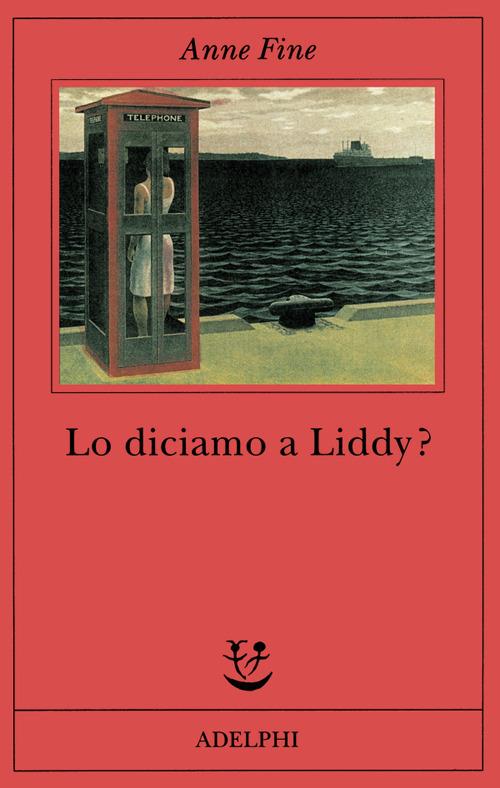 Lo diciamo a Liddy? Una commedia agra - Anne Fine - copertina