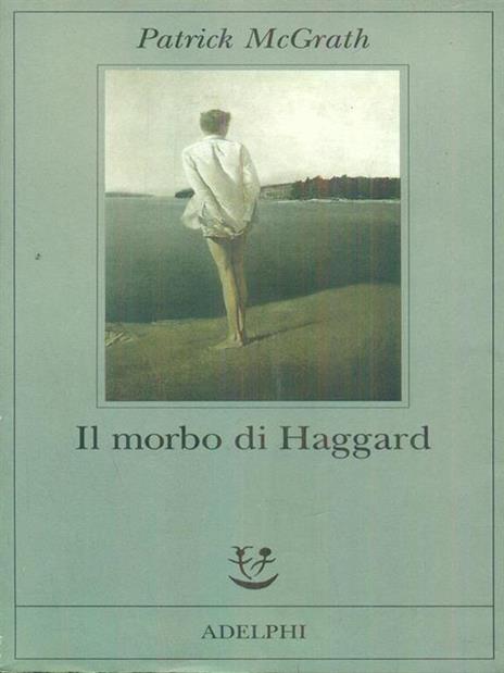 Il morbo di Haggard - Patrick McGrath - 3