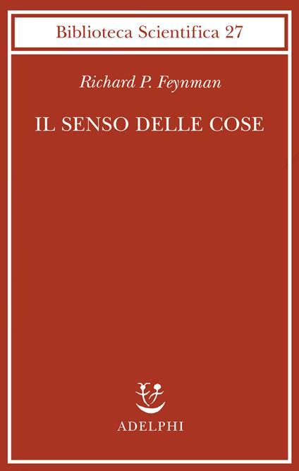 Il senso delle cose - Richard P. Feynman - copertina