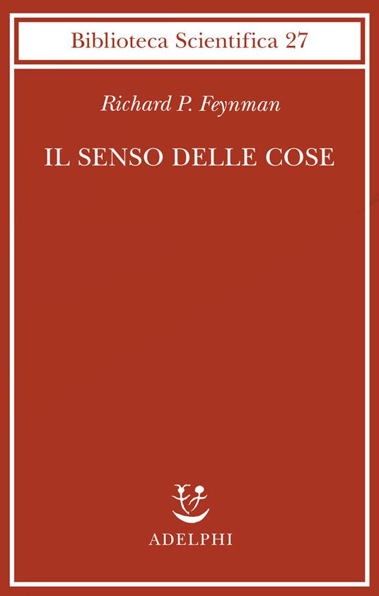 Il senso delle cose - Richard P. Feynman - copertina