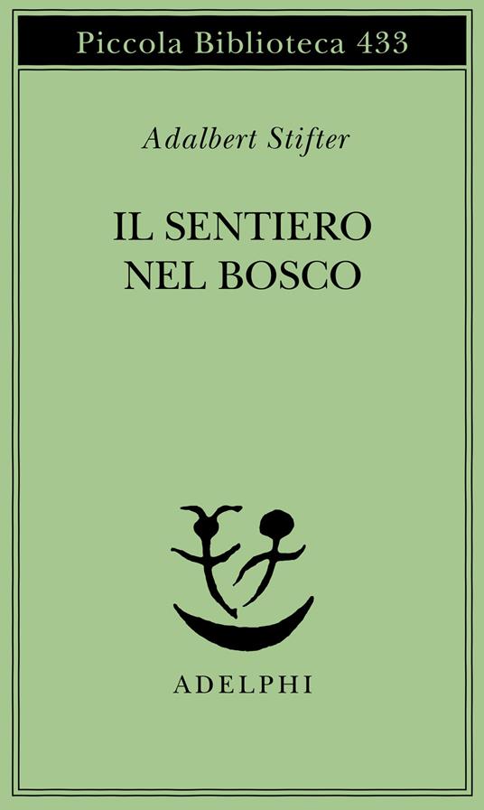 Il sentiero nel bosco - Adalbert Stifter - copertina