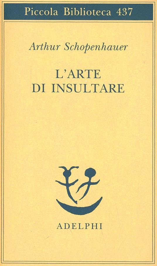 L' arte di insultare - Arthur Schopenhauer - copertina