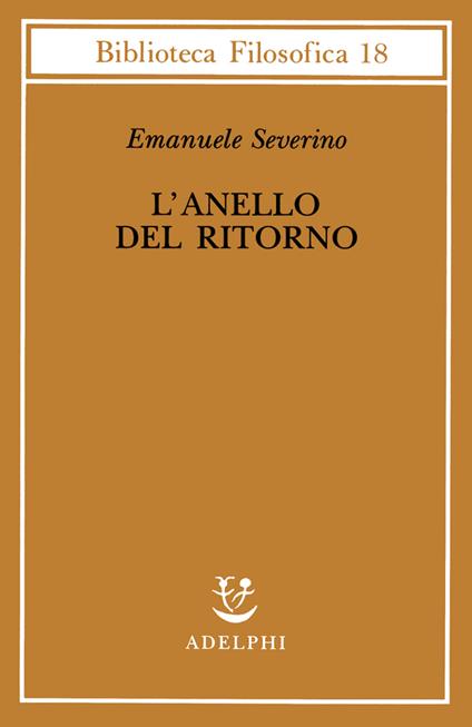 L' anello del ritorno - Emanuele Severino - copertina