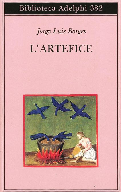 L'artefice. Testo originale a fronte - Jorge L. Borges - copertina