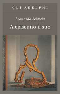 Libro A ciascuno il suo Leonardo Sciascia