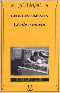 Cécile è morta - Georges Simenon - copertina