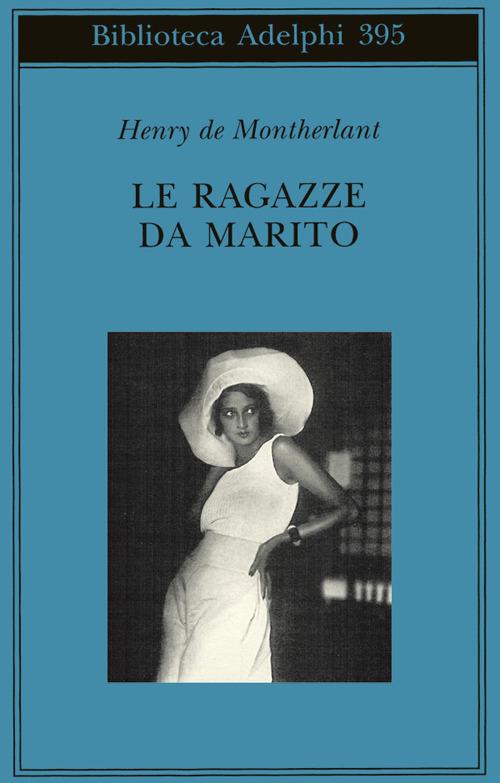 Le ragazze da marito - Henry de Montherlant - copertina