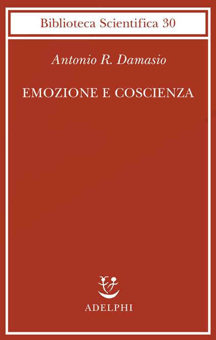 Emozione e coscienza - Antonio R. Damasio - copertina