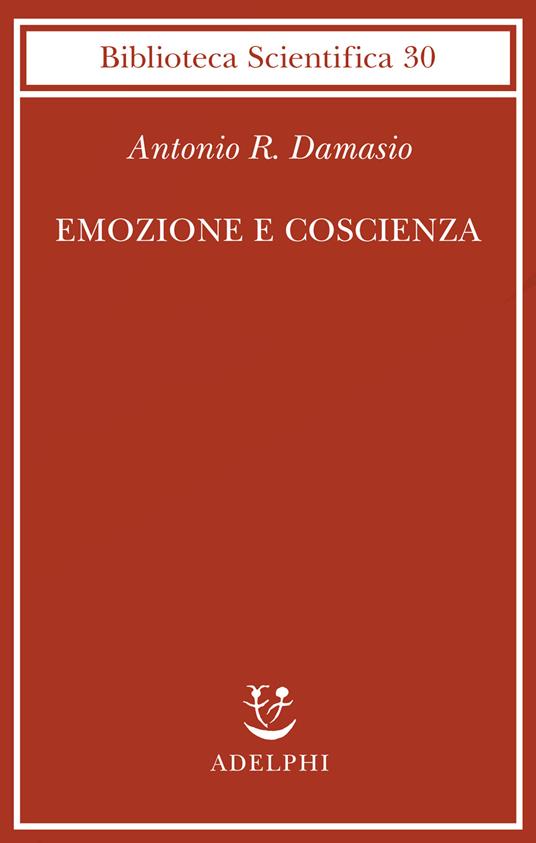 Emozione e coscienza - Antonio R. Damasio - copertina