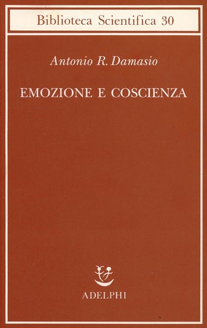 Emozione e coscienza - Antonio R. Damasio - copertina